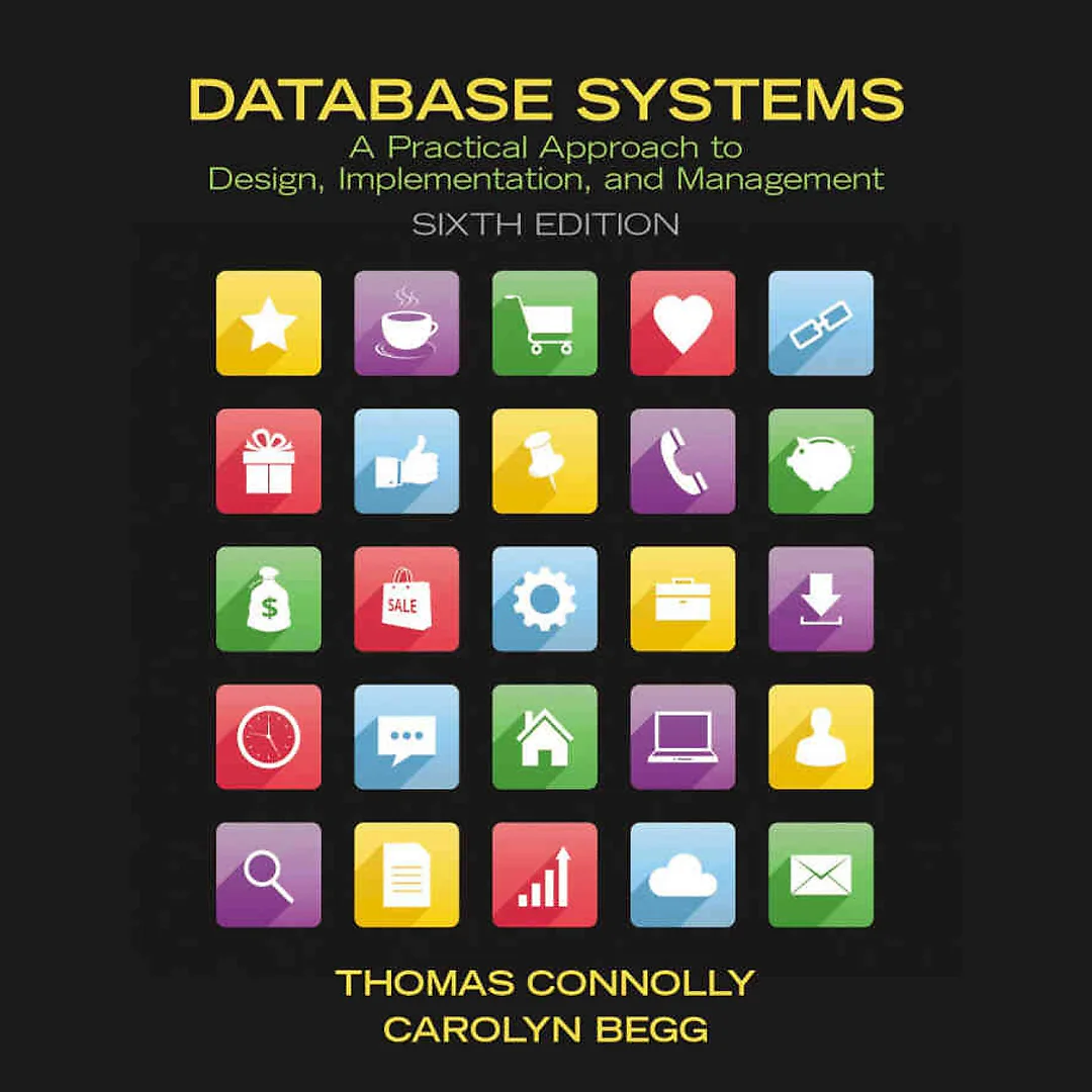 Database Systems: A Practical Approach to Design, Implementation, and Management, 6th Edition