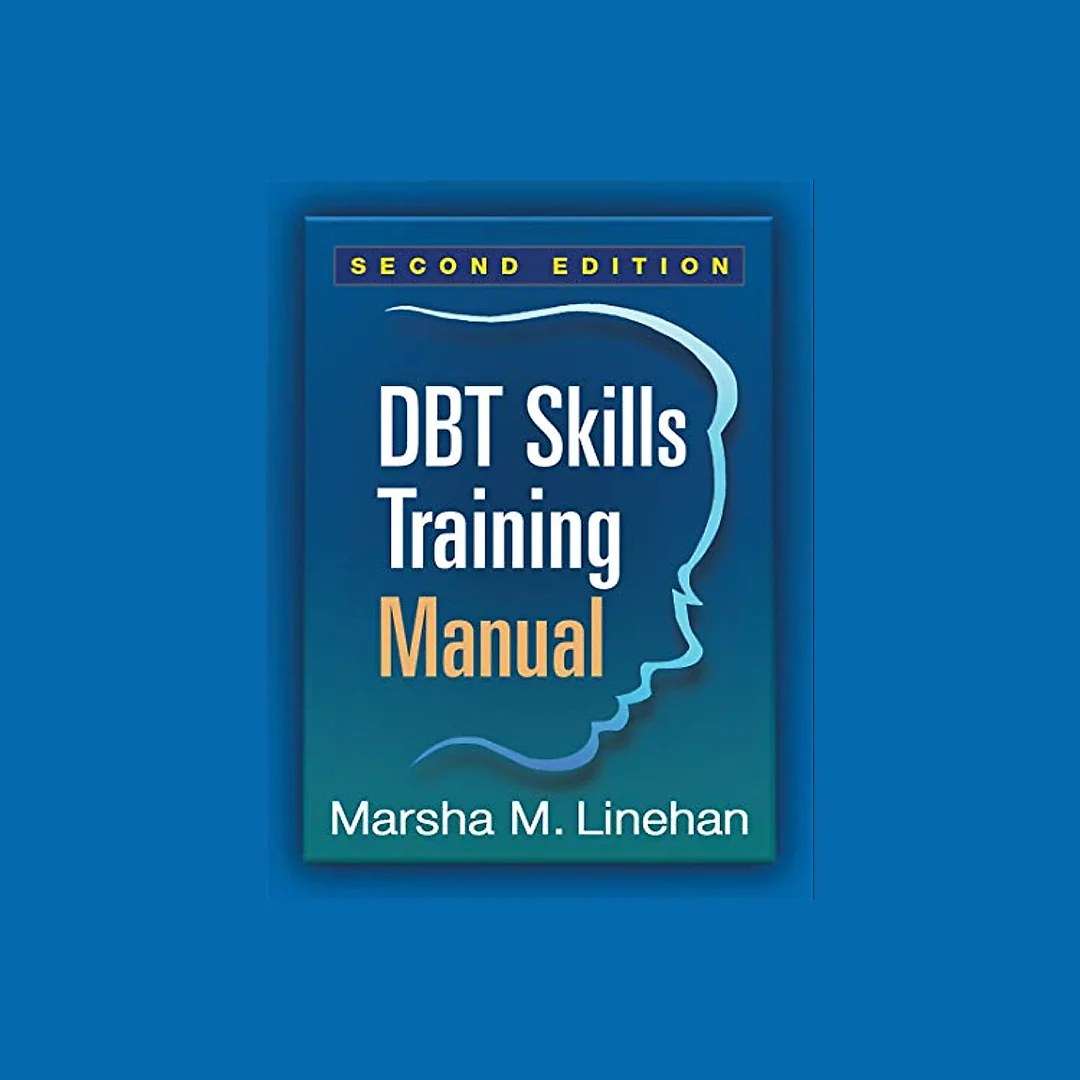 DBT Skills Training Manual, Second Edition