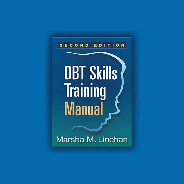 DBT Skills Training Manual, Second Edition