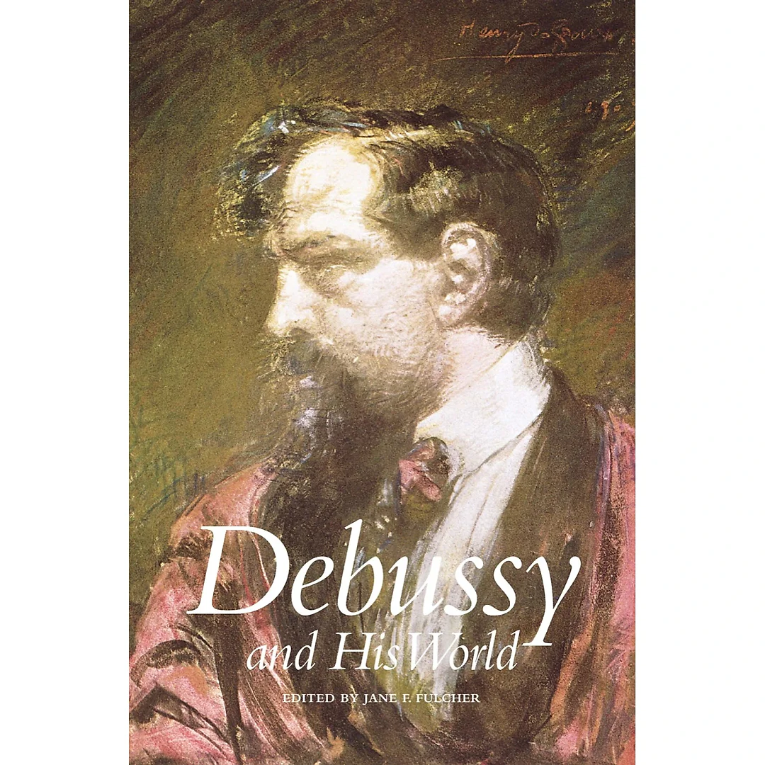 Debussy and His World