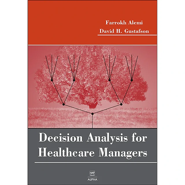 Decision Analysis for Healthcare Managers