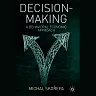 Decision Making: A Behavioral Economic Approach