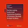 Decision-making Analysis and Optimization Modeling of Emergency Warnings for Major Accidents