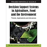 Decision Support Systems in Agriculture, Food and the Environment