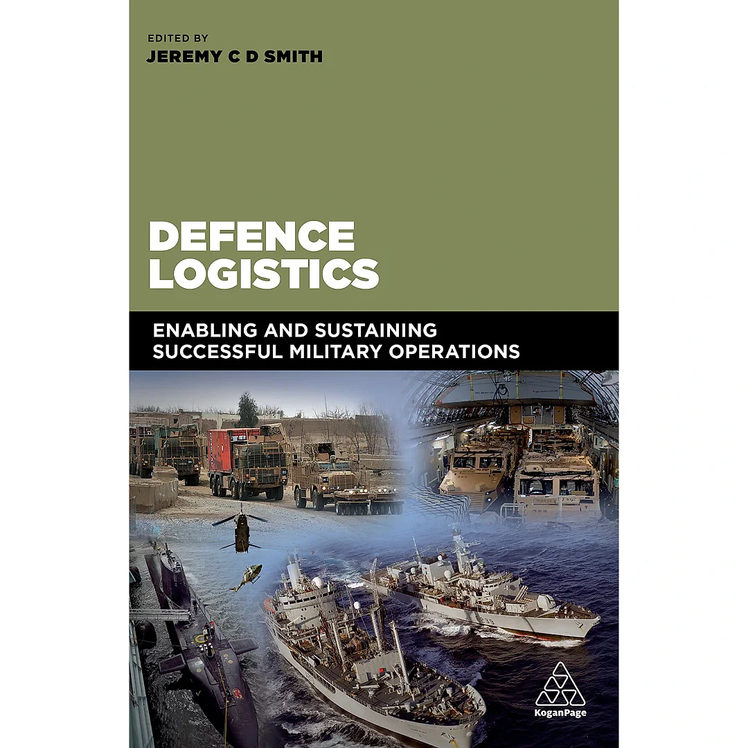 Defence Logistics: Enabling and Sustaining Successful Military Operations