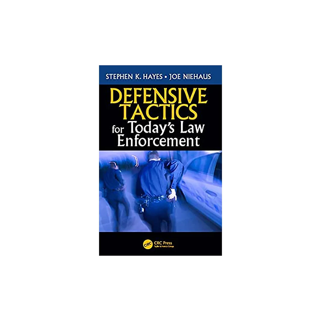 Defensive Tactics for Today's Law Enforcement