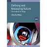Defining and Measuring Nature (Second Edition) 2nd Edition The make of all things