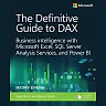 Definitive Guide to DAX The Business intelligence for Microsoft Power BI SQL Server Analysis Services and Excel