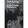 Defuturing: A New Design Philosophy