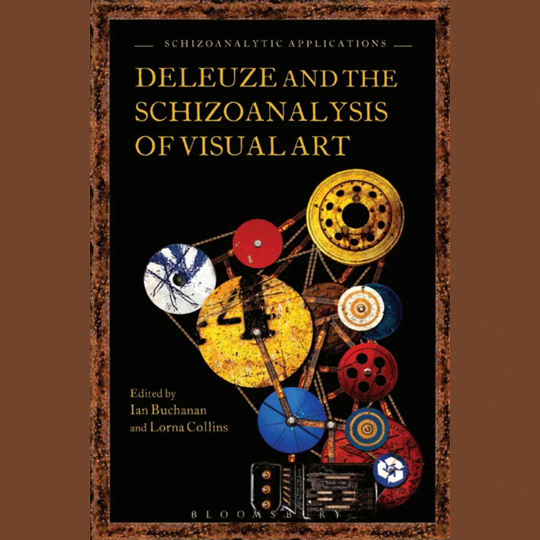 Deleuze and the Schizoanalysis of Visual Art