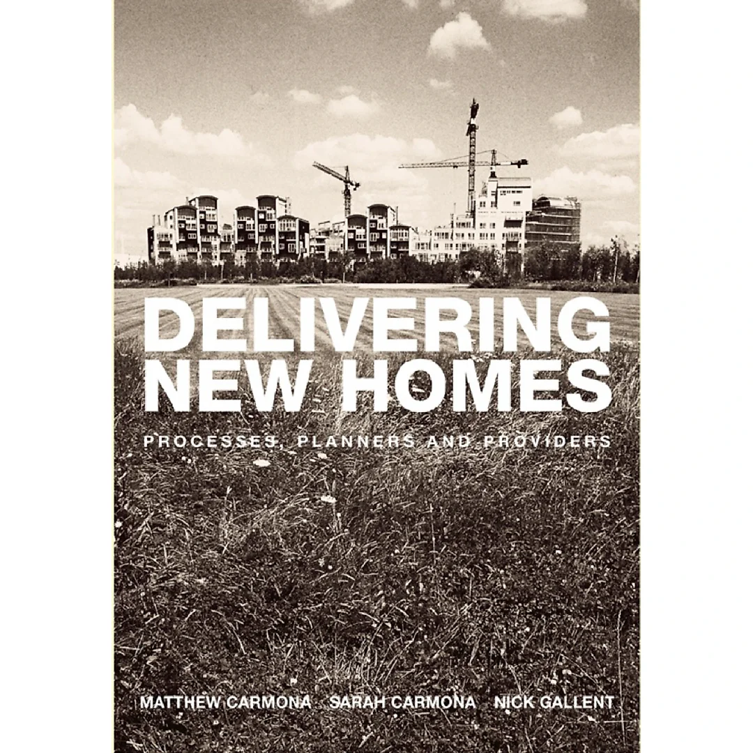 Delivering New Homes: Planning Processes and Providers
