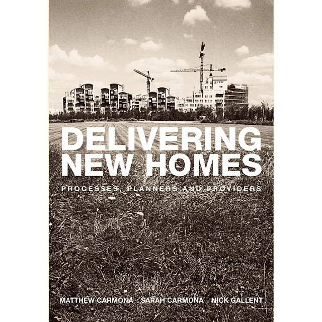 Delivering New Homes: Planning Processes and Providers