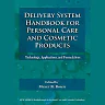 Delivery System Handbook for Personal Care and Cosmetic Products: Technology, Applications and Formulations