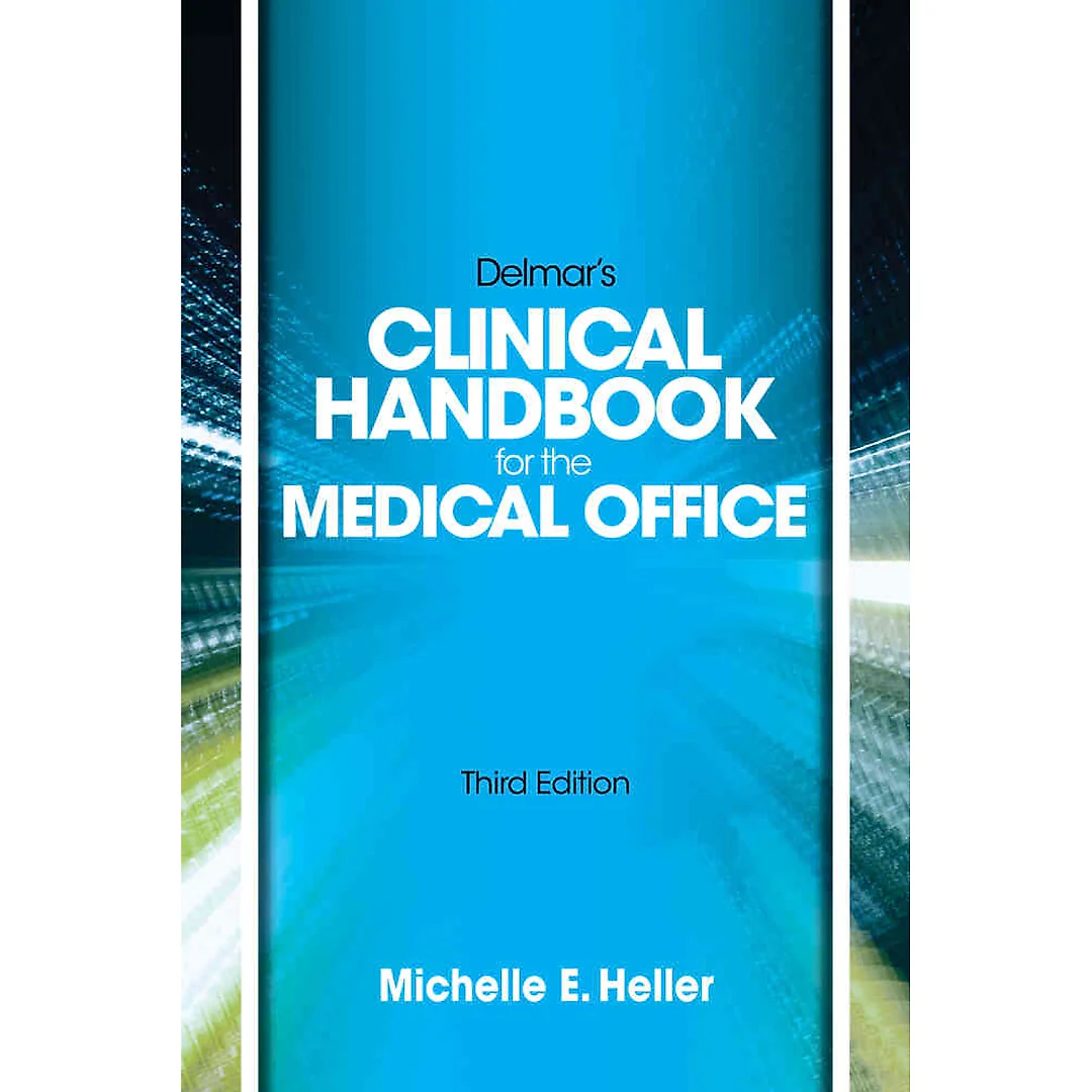 Delmar Learning's Clinical Handbook for the Medical Office 3rd Edition
