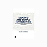 Demand and Supply Integration: The Key to World-Class Demand Forecasting Second Edition