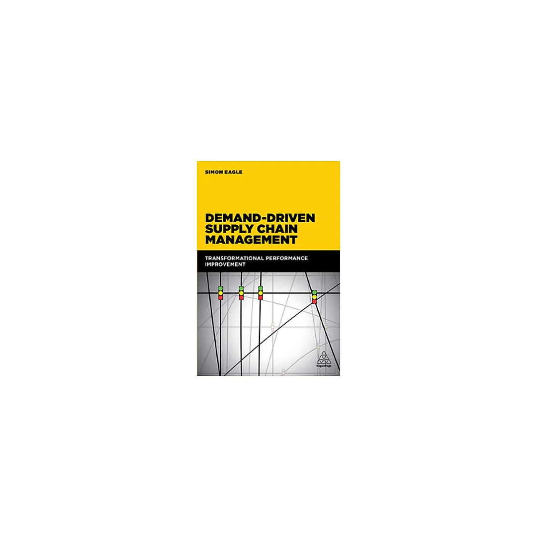 Demand-Driven Supply Chain Management: Transformational Performance Improvement