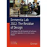 Dementia Lab 2022: The Residue of Design: Proceedings of the 6th Dementia Lab Conference D-Lab 2022 September 20-22 2022 Leuven Belgium