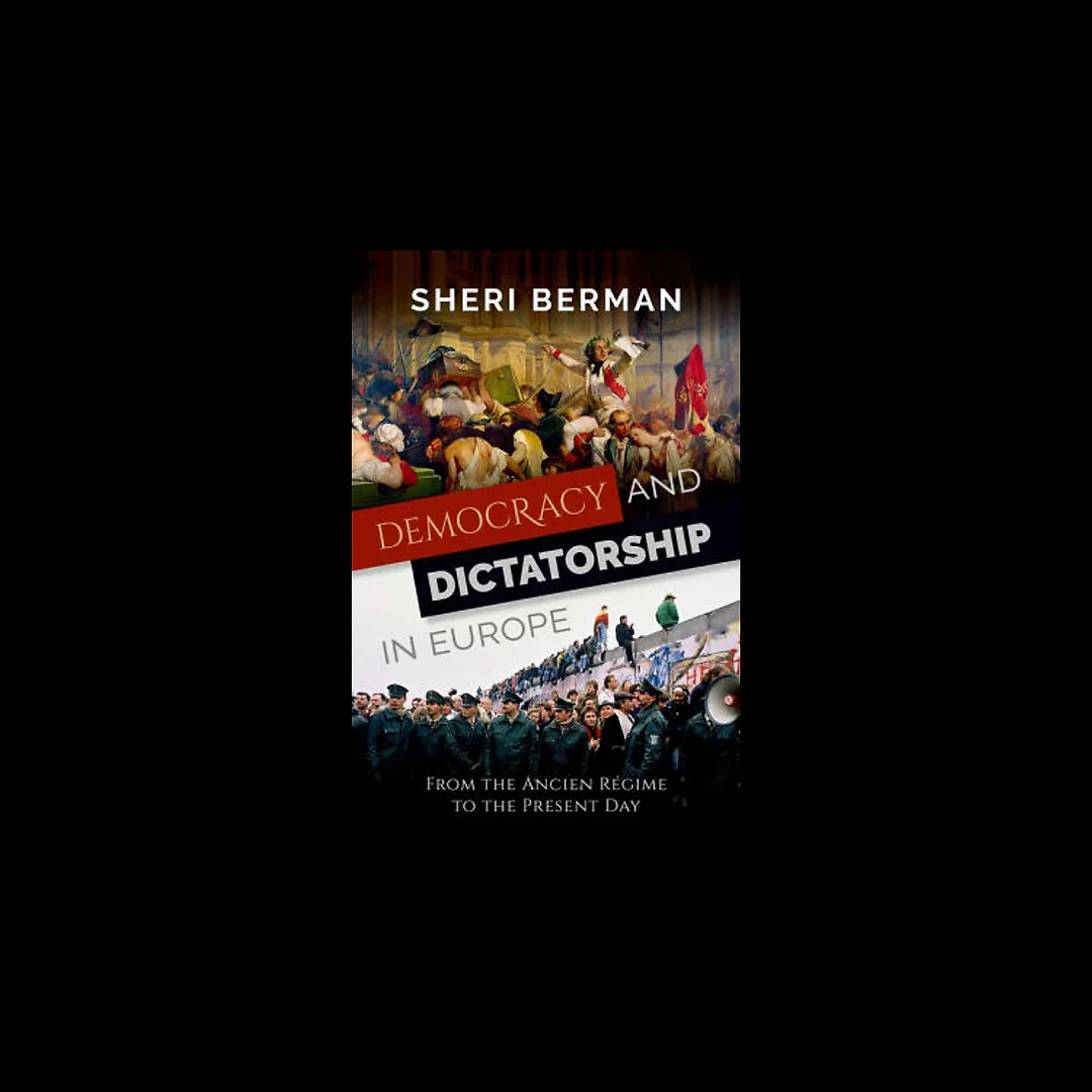 Democracy and Dictatorship in Europe: From the Ancien Régime to the Present Day