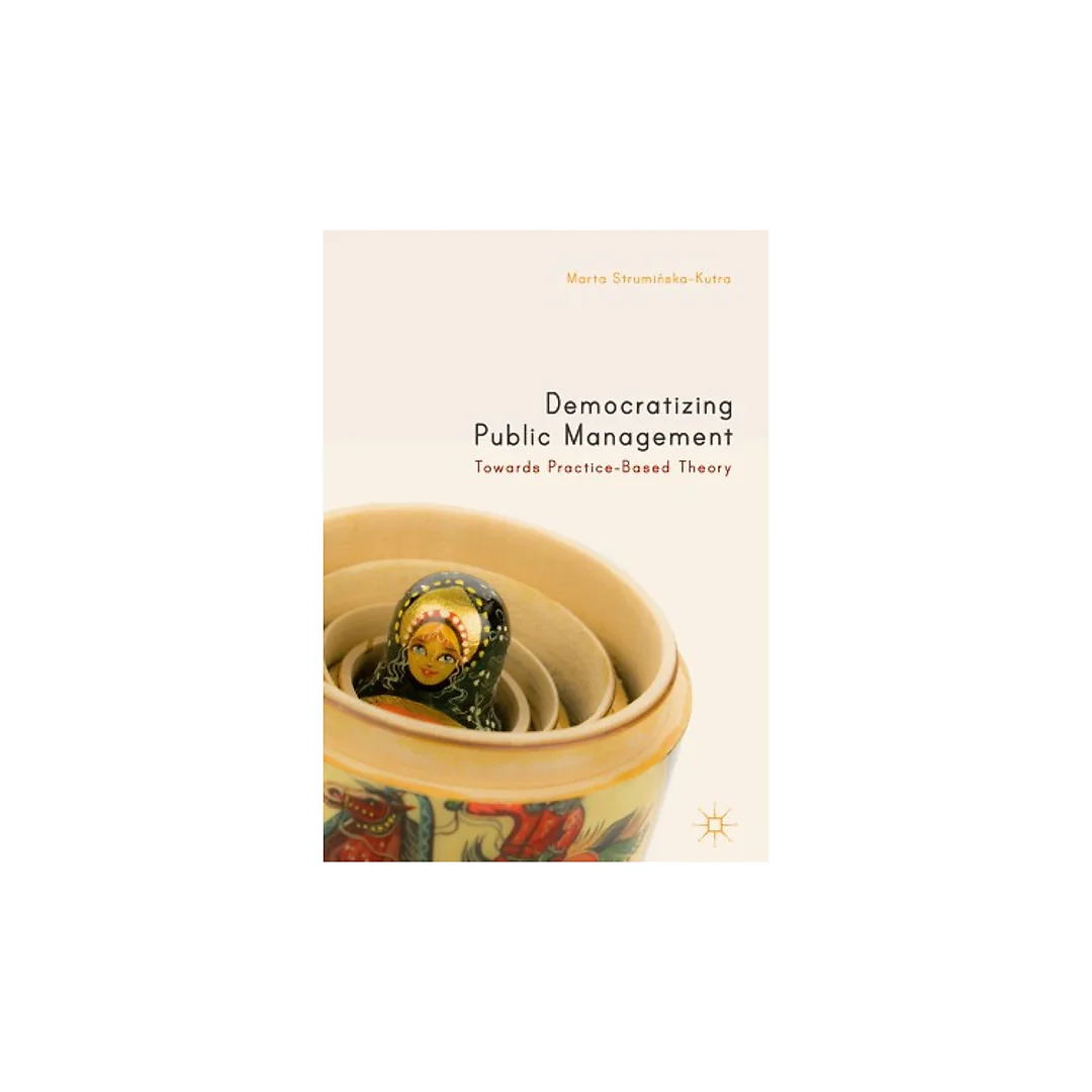 Democratizing Public Management: Towards Practice-Based Theory