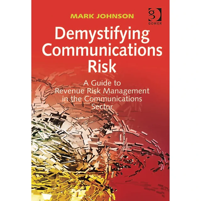 Demystifying Communications Risk: A Guide to Revenue Risk Management in the Communications Sector