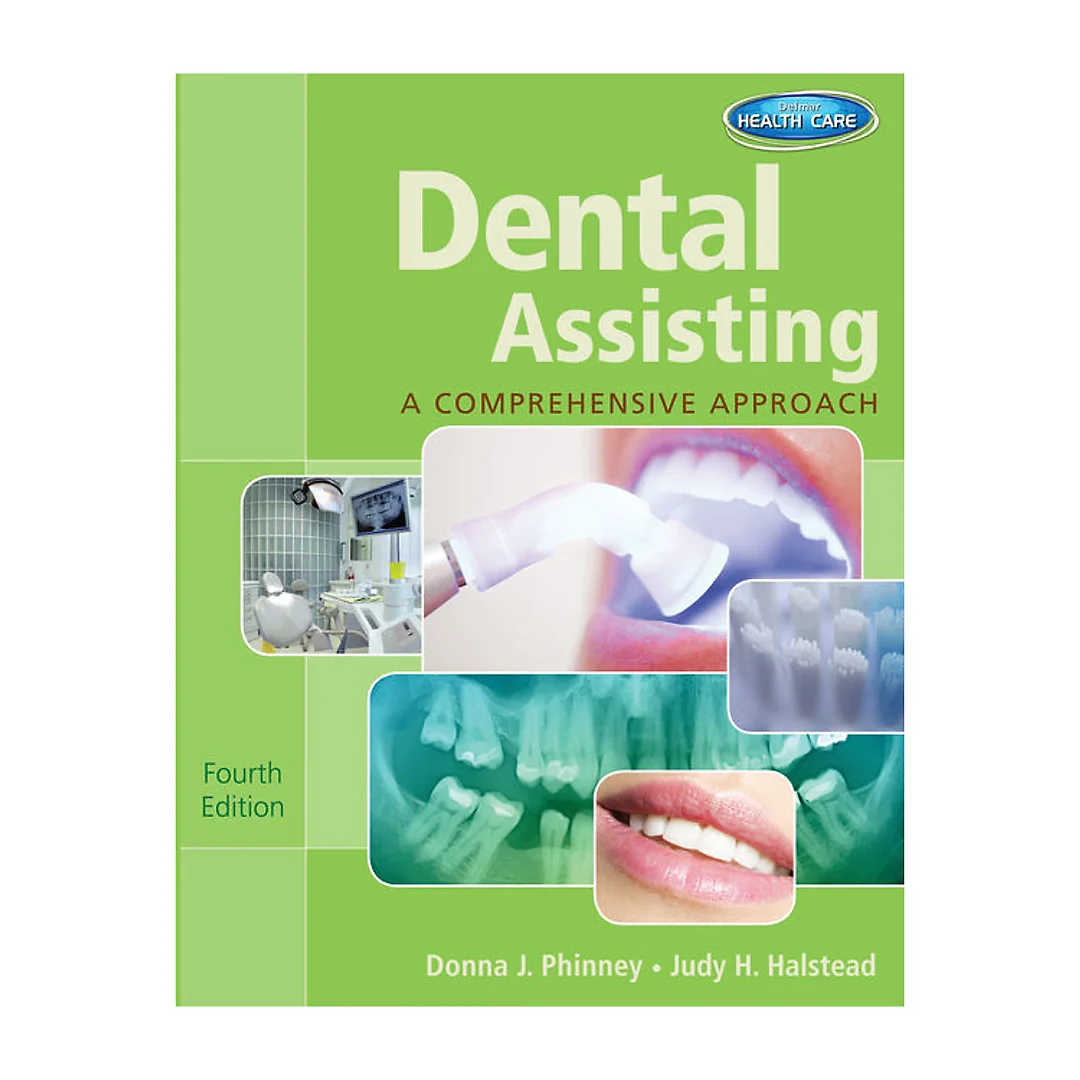 Dental Assisting: A Comprehensive Approach 4th Edition