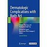 Dermatologic Complications with Body Art: Tattoos Piercings and Permanent Make-Up