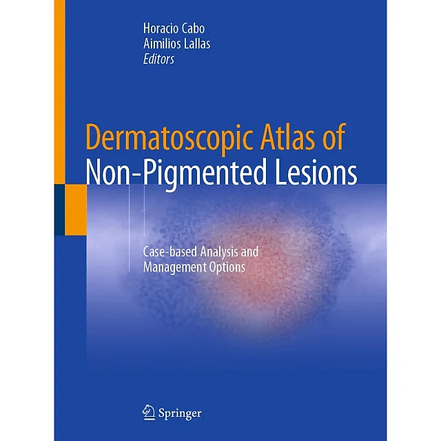 Dermatoscopic Atlas of Non-Pigmented Lesions: Case-based Analysis and Management Options