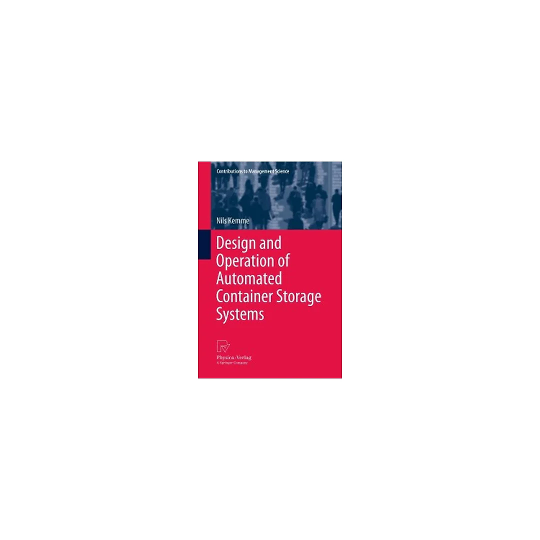 Design and Operation of Automated Container Storage Systems