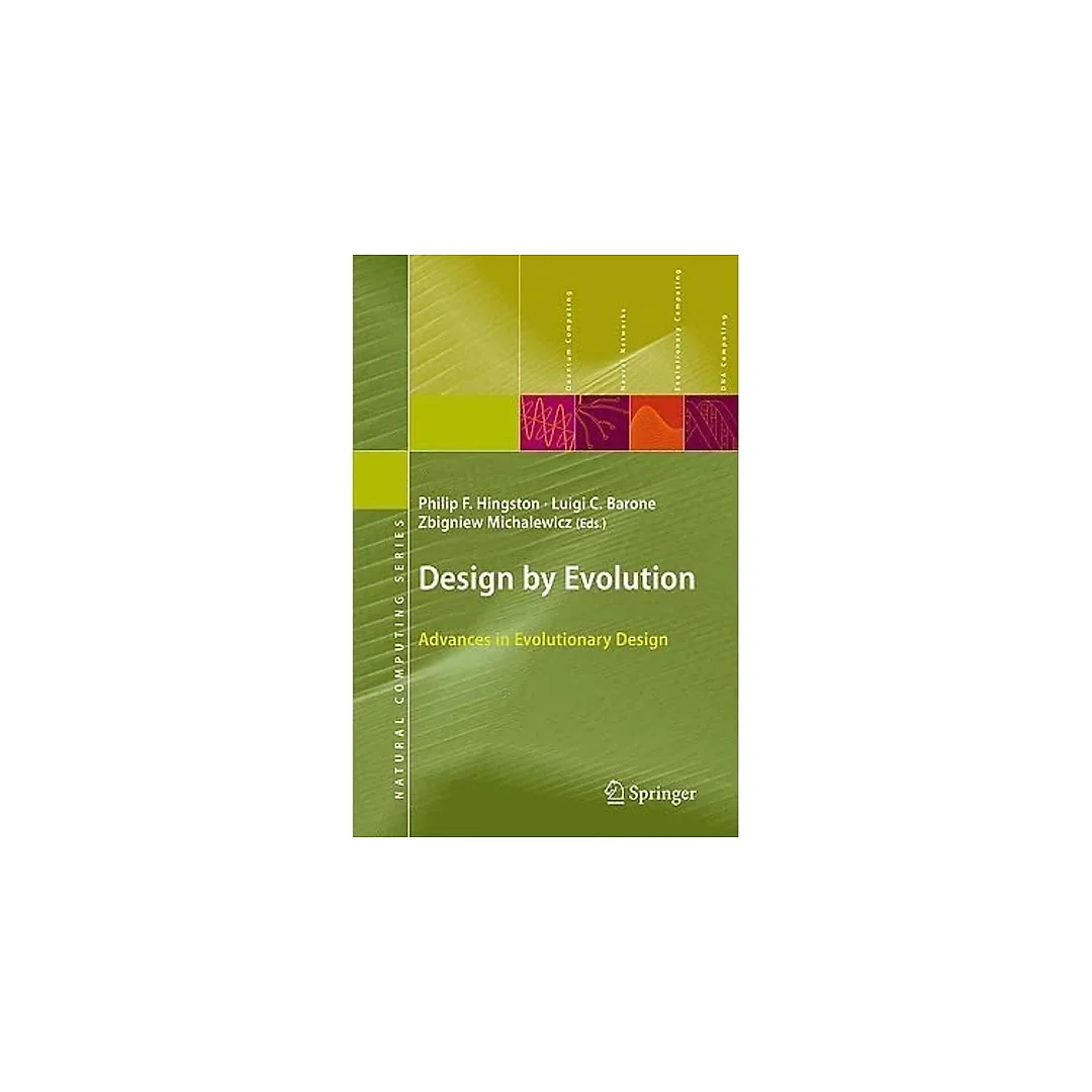 Design by Evolution: Advances in Evolutionary Design