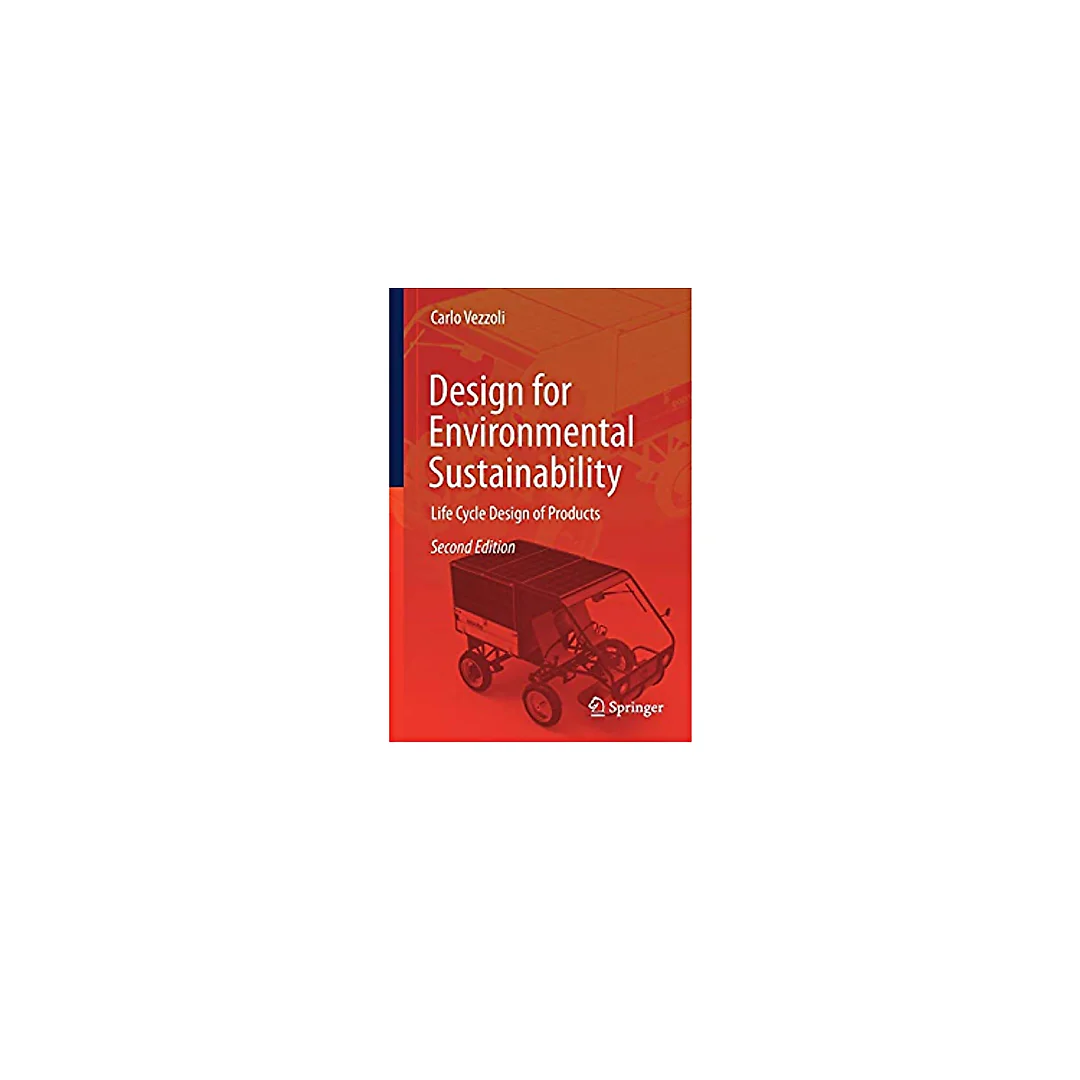 Design for Environmental Sustainability: Life Cycle Design of Products