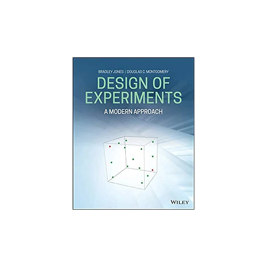 Design Of Experiments: A Modern Approach