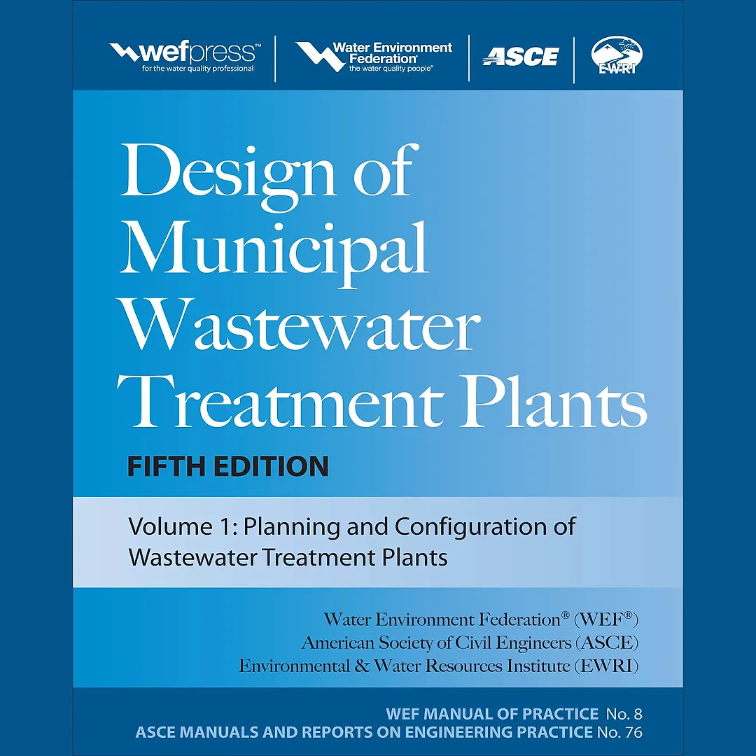Design of Municipal Wastewater Treatment Plants MOP 8, Fifth Edition