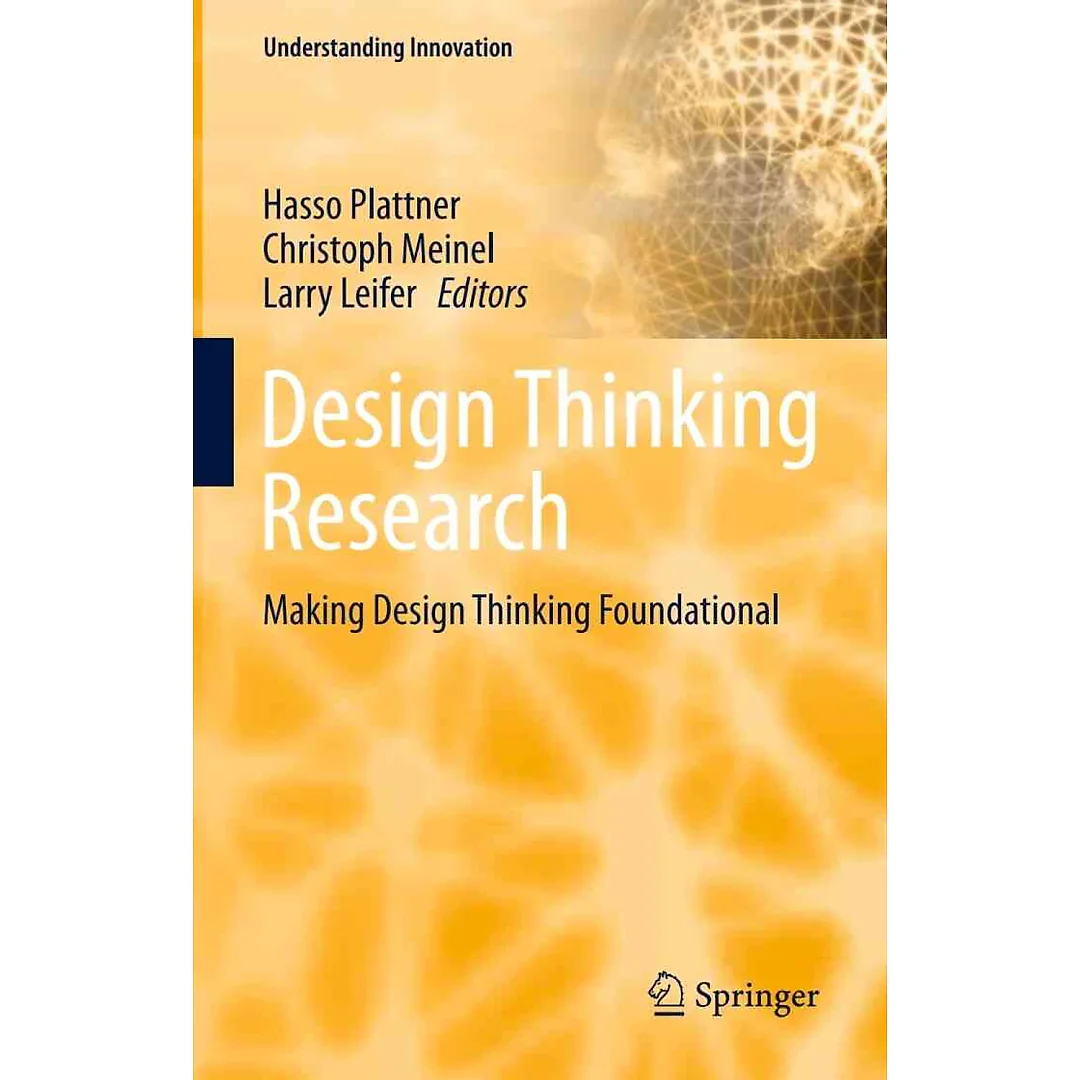 Design Thinking Research: Making Design Thinking Foundational