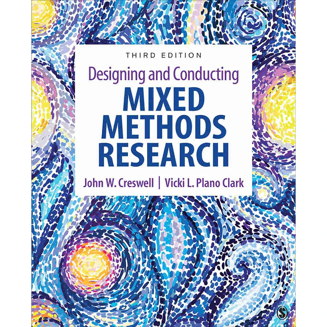Designing and Conducting Mixed Methods Research 3rd Edition