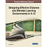 Designing Effective Distance and Blended Learning Environments in K-12