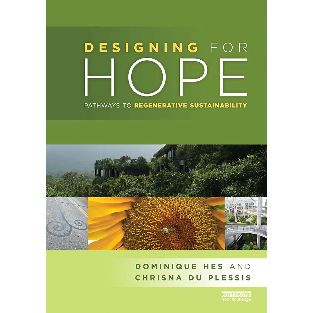 Designing for Hope: Pathways to Regenerative Sustainability