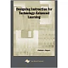 Designing Instruction for Technology-Enhanced Learning