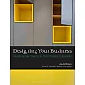 Designing Your Business: Professional Practices for Interior Designers, 2nd Edition