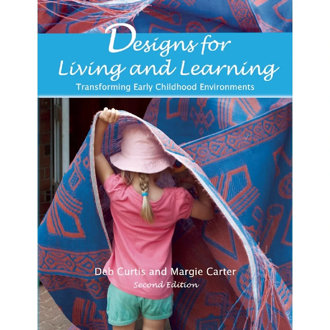 Designs for Living and Learning: Transforming Early Childhood Environments
