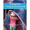 Designs for Living and Learning: Transforming Early Childhood Environments
