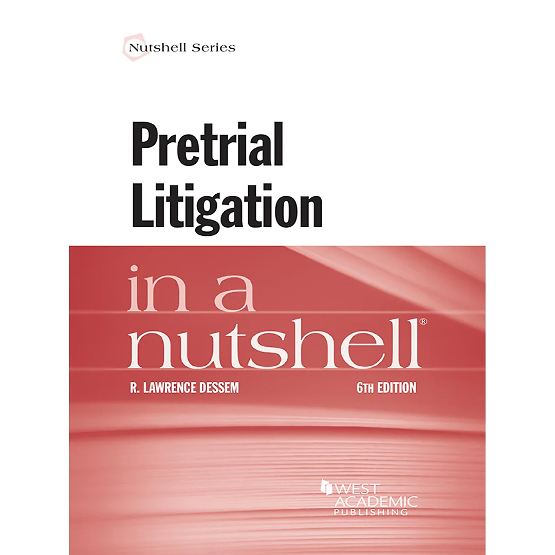 Dessem's Pretrial Litigation in a Nutshell