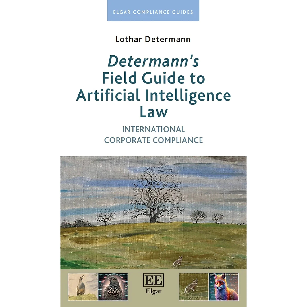 Determann's Field Guide to Artificial Intelligence Law: International Corporate Compliance