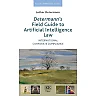 Determann's Field Guide to Artificial Intelligence Law: International Corporate Compliance