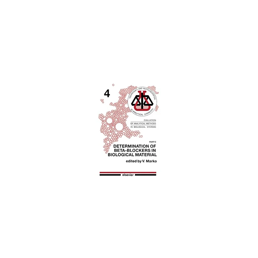 Determination of Beta-Blockers in Biological Material: Evaluation of Analytical Methods in Biological Systems