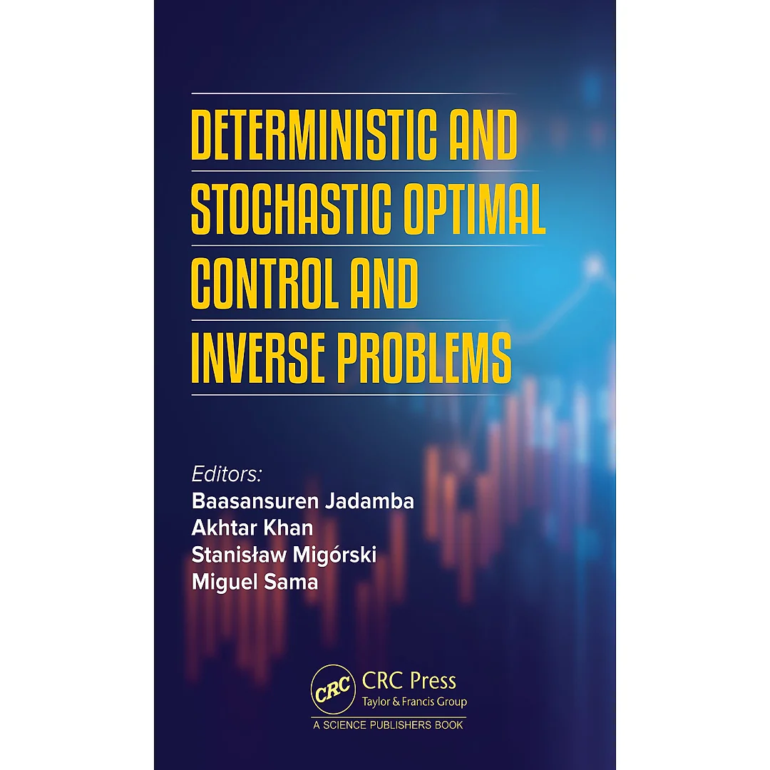 Deterministic and Stochastic Optimal Control and Inverse Problems