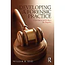 Developing a Forensic Practice: Operations and Ethics for Experts