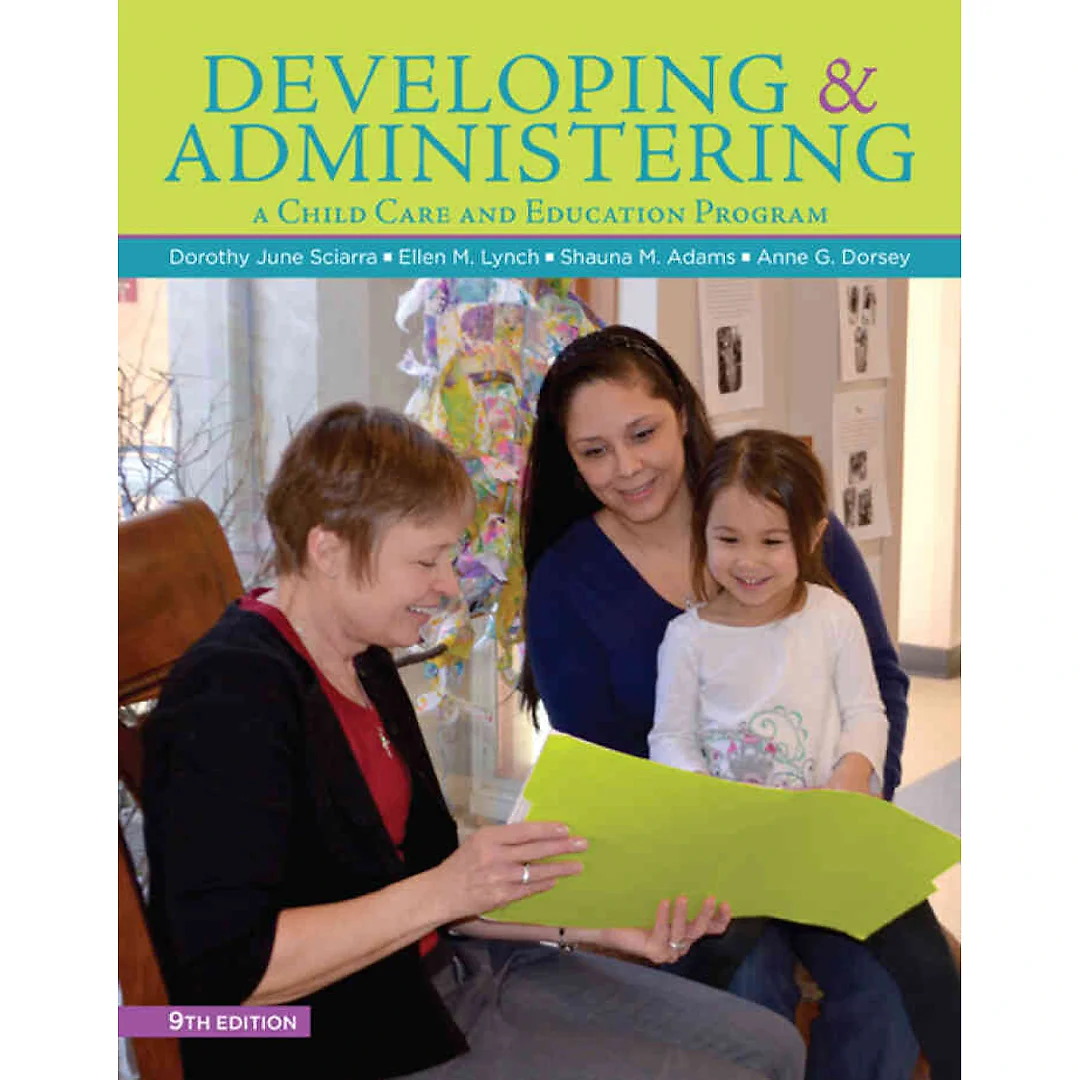Developing and Administering a Child Care and Education Program 9th Edition