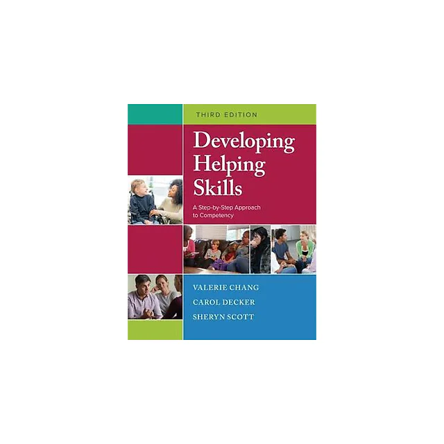 Developing Helping Skills: A Step-By-Step Approach to Competency