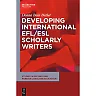 Developing International EFL/ESL Scholarly Writers