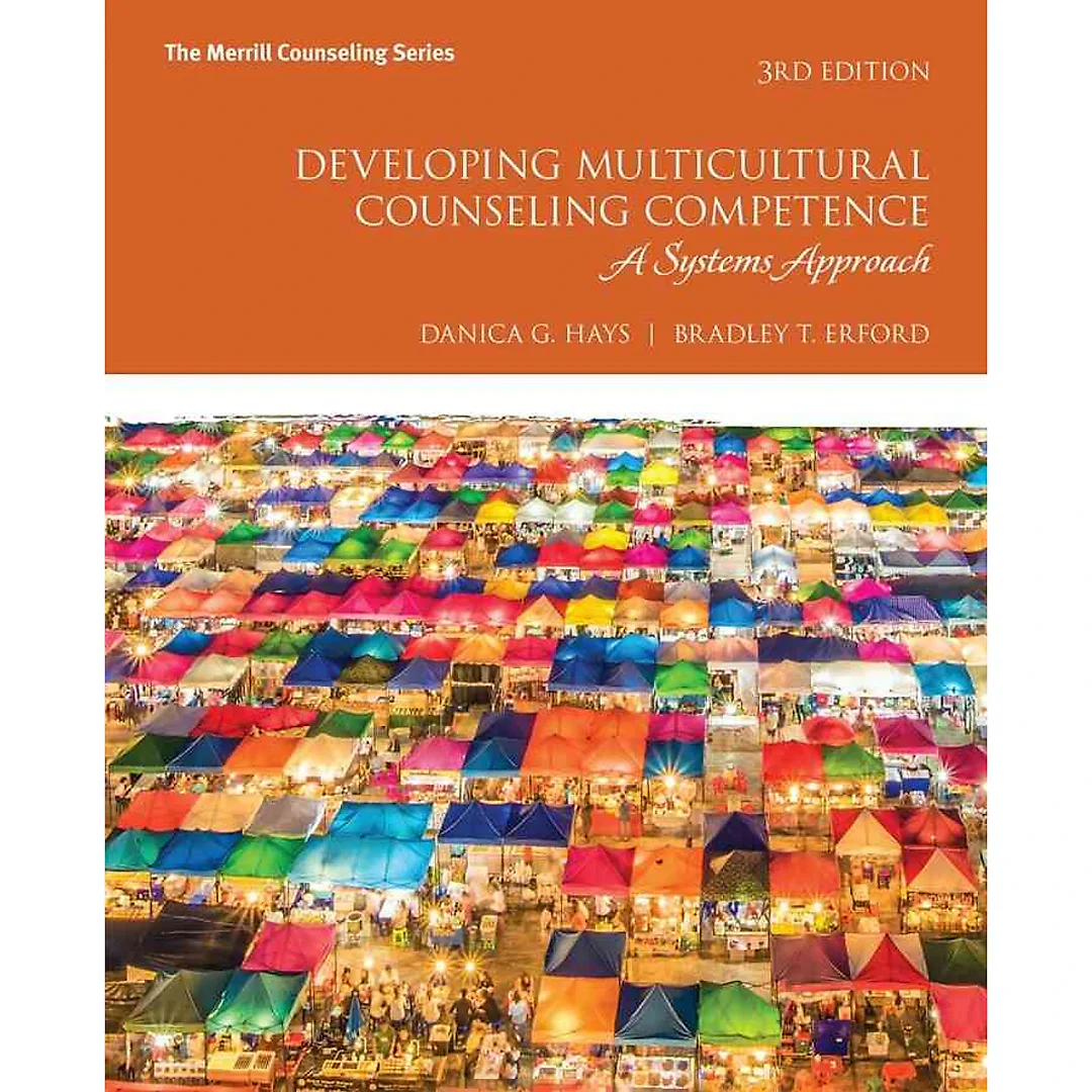 Developing Multicultural Counseling Competence: A Systems Approach, 3rd Edition